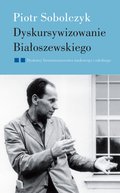 ebooki: Dyskursywizowanie Białoszewskiego. Tom2. Dyskursy literaturoznawstwa literackiego i szkolnego - ebook