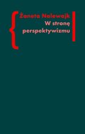 ebooki: W stronę perspektywizmu. Problematyka cielesności w prozie Brunona Schulza i Witolda Gombrowicza - ebook