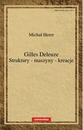 Gilles Deleuze. Struktury-maszyny-kreacje - ebook