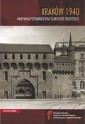 Kraków 1940. Kampania fotograficzna Staatliche Bildstelle - ebook