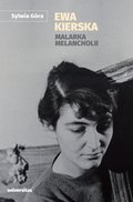 Ewa Kierska. Malarka melancholii - ebook