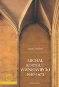 rozmaitości: Michał Korybut Wiśniowiecki 1640-1673 - ebook
