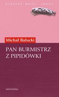 Literatura piękna, beletrystyka: Pan Burmistrz z Pipidówki. - ebook