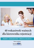 Prawo i Podatki: 40 wskazówek ważnych dla kierownika rejestracji. Prawo, zarządzanie, obsługa pacjenta - ebook