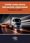 HR Kadry: Limity czasu pracy kierowców ciężarówek - przejrzyste grafiki - ebook