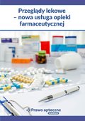Przeglądy lekowe - nowa usługa opieki farmaceutycznej - ebook