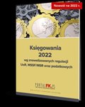 Prawo i Podatki: Księgowania 2022 wg znowelizowanych regulacji uor, MSSF/MSR oraz podatkowych - ebook