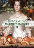 Trzecia miłość Marianny Orańskiej - ebook