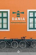 Dokument, literatura faktu, reportaże, biografie: Dania. Tu mieszka spokój - ebook