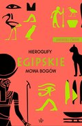 Hieroglify egipskie. Mowa bogów - ebook