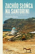 Dokument, literatura faktu, reportaże, biografie: Zachód słońca na Santorini - ebook
