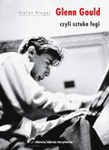 Glenn Gould czyli sztuka fugi - ebook