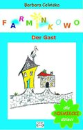 Języki i nauka języków: Niemiecki dla dzieci. Farminkowo. Der Gast - ebook