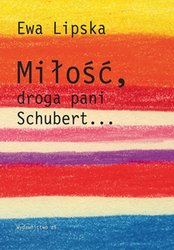 : Miłość, droga pani Schubert… - ebook