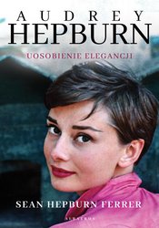 : Audrey Hepburn. Uosobienie elegancji - ebook