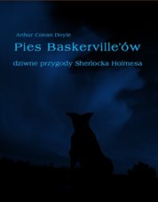 : Pies Baskerville'ów. Dziwne przygody Sherlocka Holmesa - ebook
