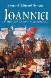 : Joannici. Historia Zakonu Maltańskiego - ebook