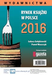 : Rynek ksiązki w Polsce 2016. Wydawnictwa - ebook