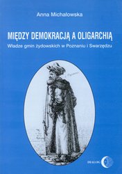 : Między demokracją a oligarchią. Władze gmin żydowskich w Poznaniu i Swarzędzu (od połowy XVII do końca XVIII wieku) - ebook