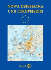 : Nowa dziesiątka Unii Europejskiej - ebook