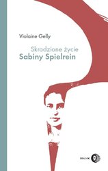 : Skradzione życie Sabiny Spielrein - ebook