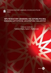 : Wpływ kultury arabskiej na sztukę polską. Rzemiosło artystyczne, architektura i malarstwo. Tom 3 - ebook