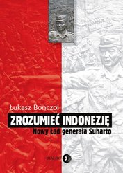 : Zrozumieć Indonezję. Nowy Ład generała Suharto - ebook