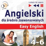 : Angielski dla średnio zaawansowanych. Easy English: Części 4-6 - audiobook