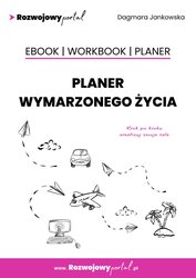 : Planer wymarzonego życia. Ebook. Workbook. Planer - ebook