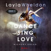 : Dance, sing, love. Miłosny układ - audiobook