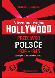 : Nieznana wojna Hollywood przeciwko Polsce - ebook