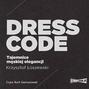 : Dress code. Tajemnice męskiej elegancji  - audiobook