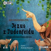 : Jezus z Judenfeldu. Alpejski przypadek księdza Grosera - audiobook