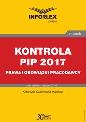 : KONTROLA PIP 2017  prawa i obowiązki pracodawcy - ebook