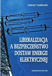 : Liberalizacja a bezpieczeństwo dostaw energii elektrycznej - ebook