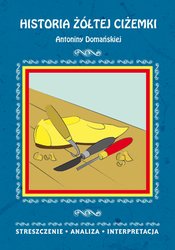 : Historia żółtej ciżemki Antoniny Domańskiej. Streszczenie, analiza, interpretacja - ebook