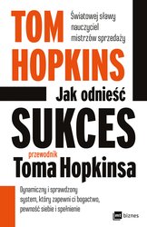 : Jak odnieść sukces - przewodnik Toma Hopkinsa - ebook