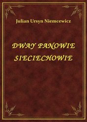 : Dwaj Panowie Sieciechowie - ebook