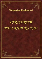 : Lyricorum Polskich Księgi - ebook