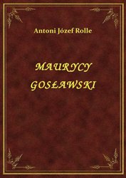: Maurycy Gosławski - ebook