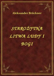 : Starożytna Litwa Ludy I Bogi - ebook