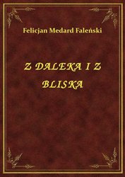 : Z Daleka I Z Bliska - ebook