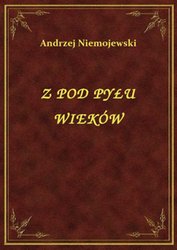 : Z Pod Pyłu Wieków - ebook