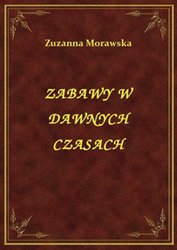 : Zabawy W Dawnych Czasach - ebook
