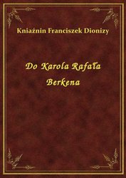 : Do Karola Rafała Berkena - ebook