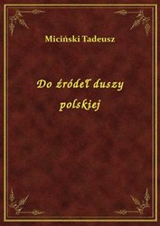 : Do źródeł duszy polskiej - ebook