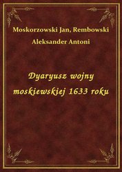 : Dyaryusz wojny moskiewskiej 1633 roku - ebook