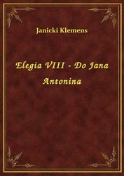 : Elegia VIII - Do Jana Antonina - ebook