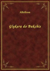 : Glykera do Bakchis - ebook