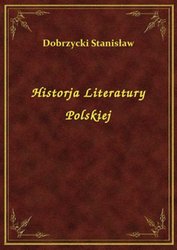 : Historja Literatury Polskiej - ebook